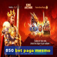 850 bet paga mesmo